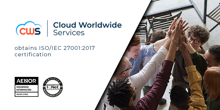 Cloud Worldwide Services receives ISO/IEC 27001:2017 certification from AENOR in Information Security