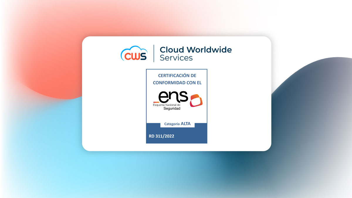 Cloud Worldwide Services is recertified in the National Security Scheme at HIGH level